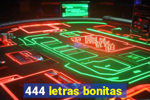 444 letras bonitas